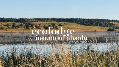 ecolodge instants d'absolu, au lac du pêcher